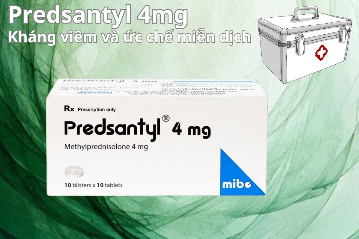 Predsantyl 4mg 9 Predsantyl 4mg kháng viêm và ức chế miễn dịch