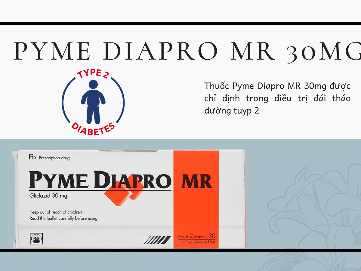 Pyme Diapro MR 30mg 12 Thuốc Pyme Diapro MR 30mg điều trị đái tháo đường tuyp 2