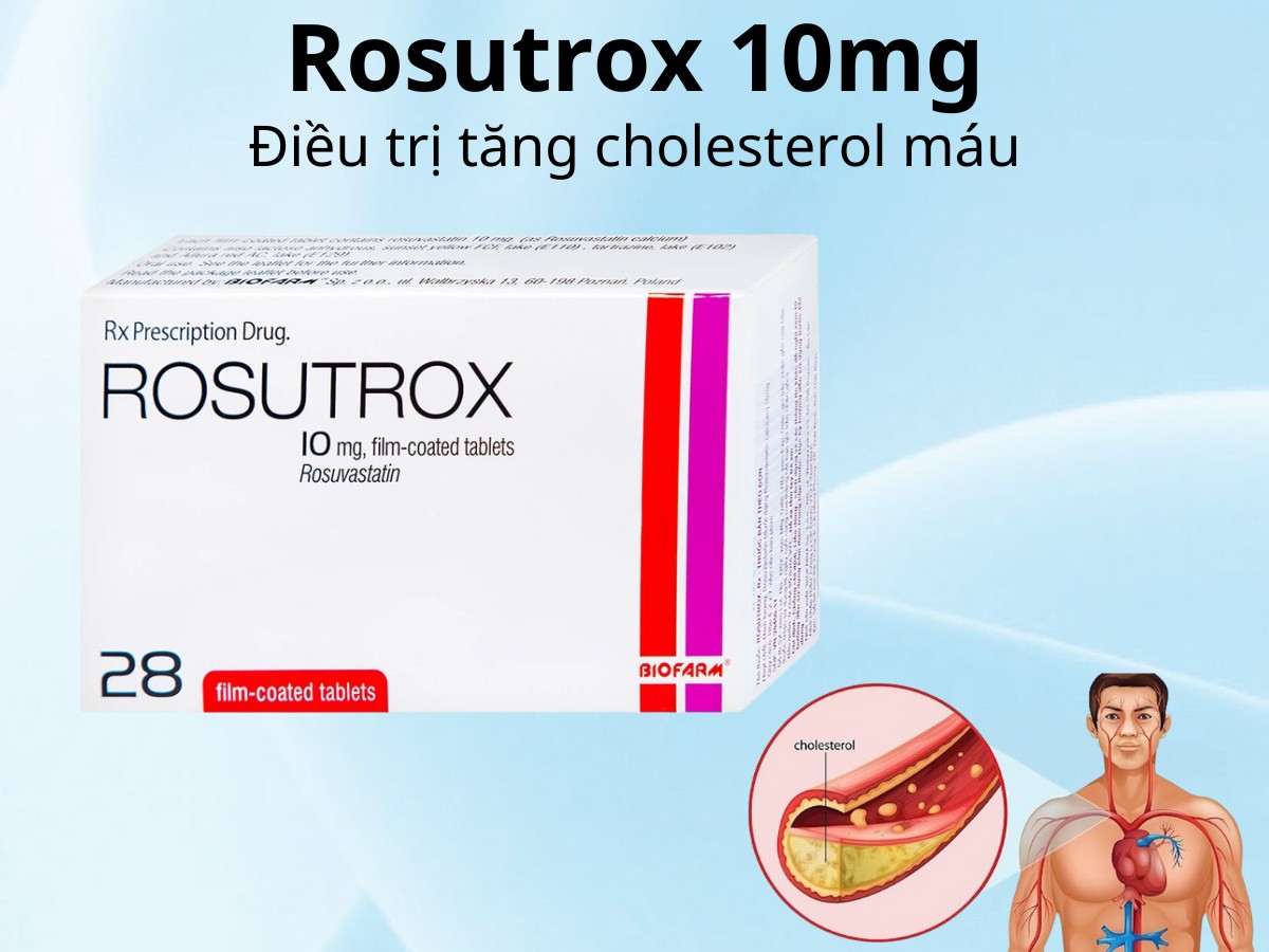 Rosutrox 10mg điều trị tăng cholesterol máu