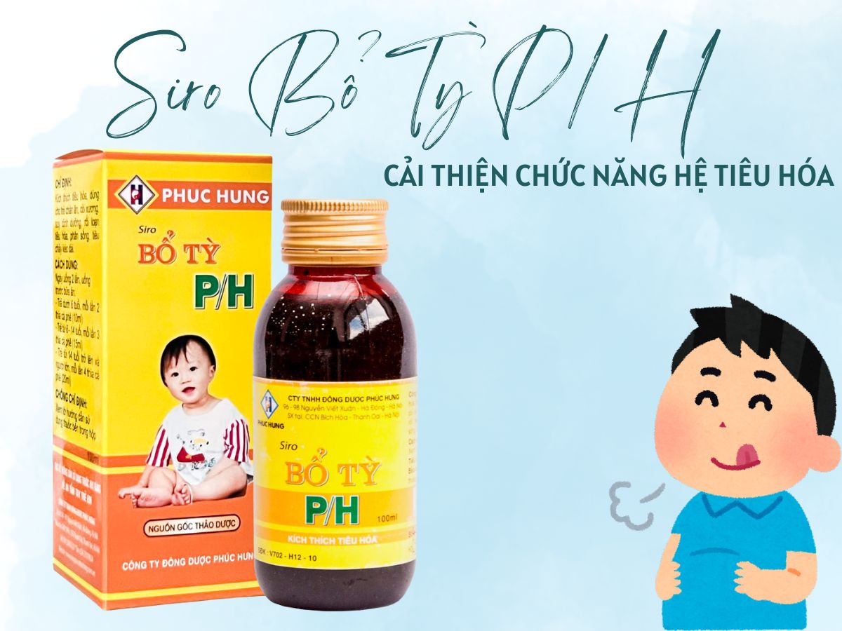 Siro Bổ Tỳ P/H cải thiện tình trạng rối loạn tiêu hóa, tiêu chảy
