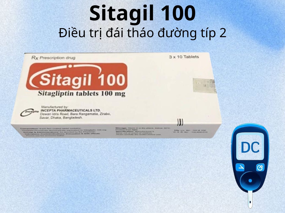 Sitagil 100 8 Sitagil 100 điều trị đái tháo đường típ 2