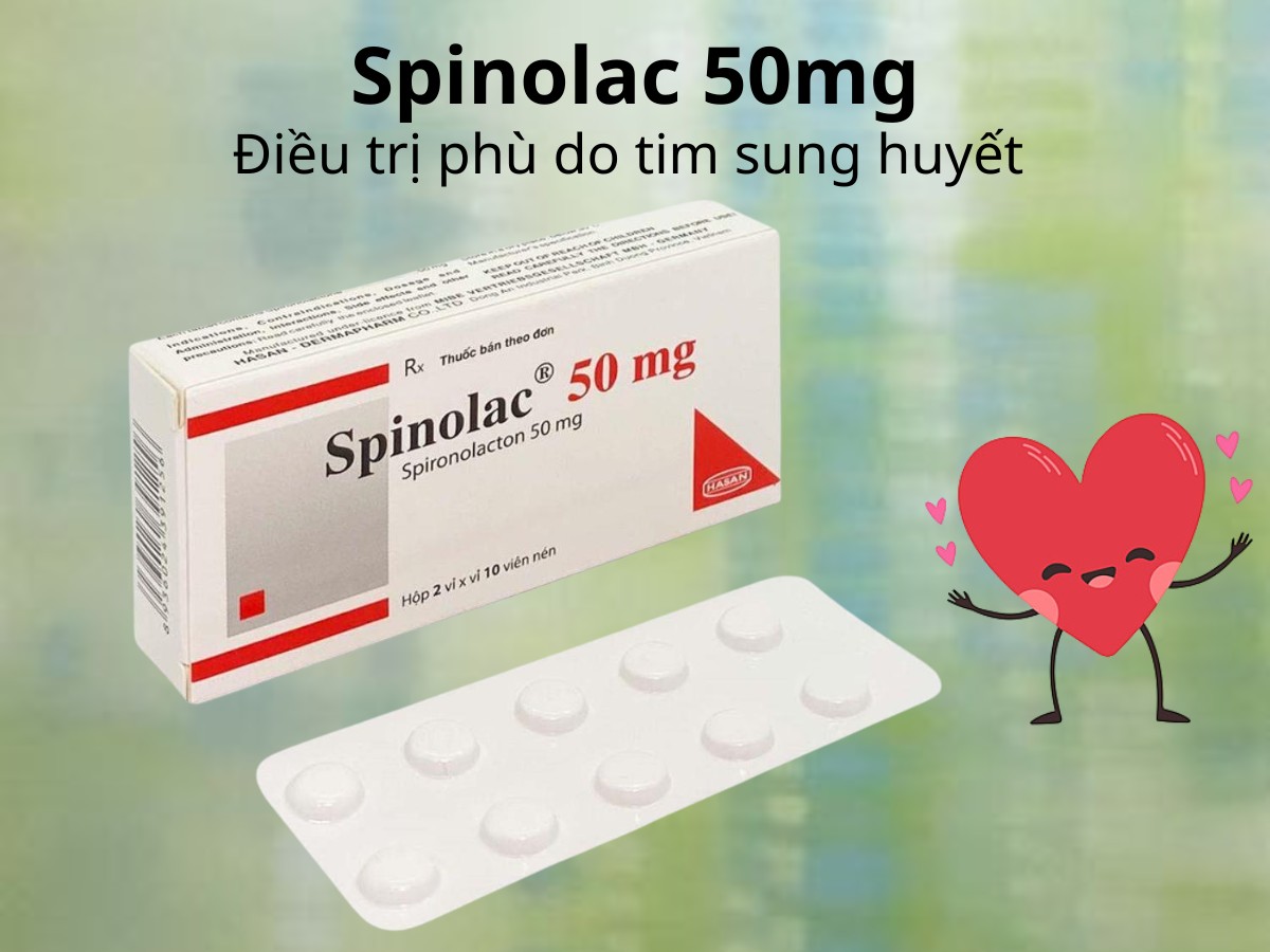 Spinolac 50mg 7 Spinolac 50mg điều trị phù tim do sung huyết