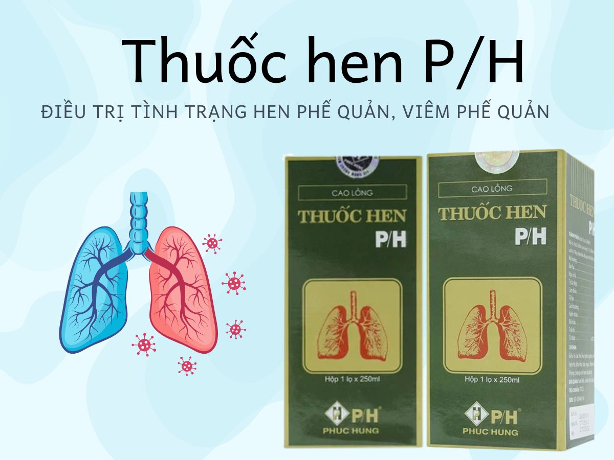 Thuốc hen P/H (Cao lỏng) 9 Thuốc hen P/H điều trị hen phế quản mạn tính, viêm phế quản mạn tính