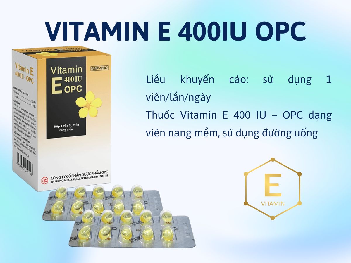 Vitamin E 400IU OPC 12 Liều dùng và cách dùng Vitamin E 400IU OPC