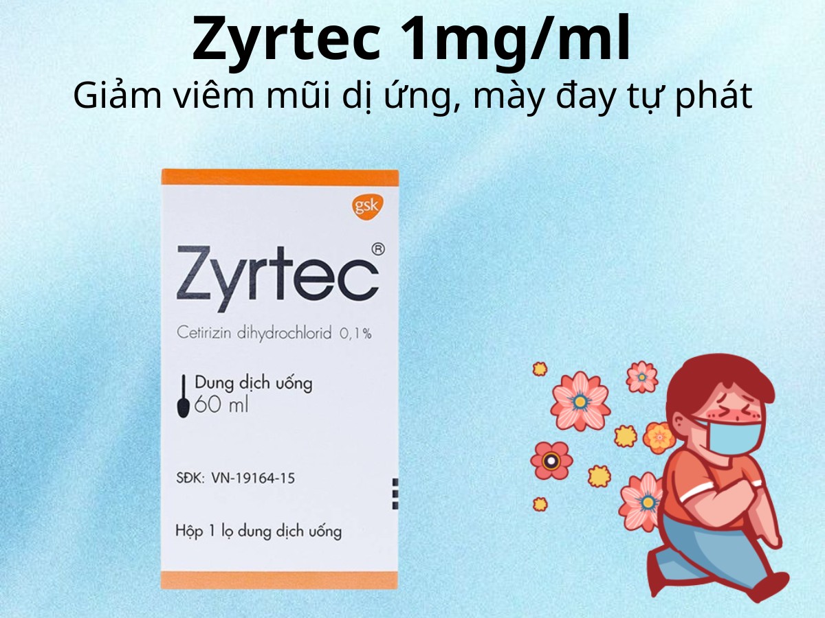 Zyrtec 1mg/ml 10 Zyrtec 1mg/ml giảm viêm mũi dị ứng, mày đay tự phát