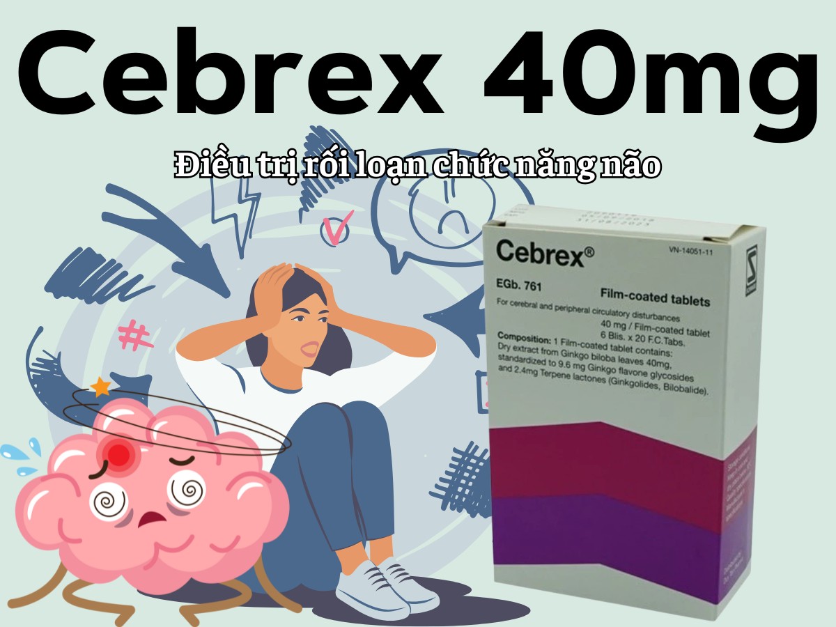 Cebrex 40mg điều trị rối loạn chức năng não
