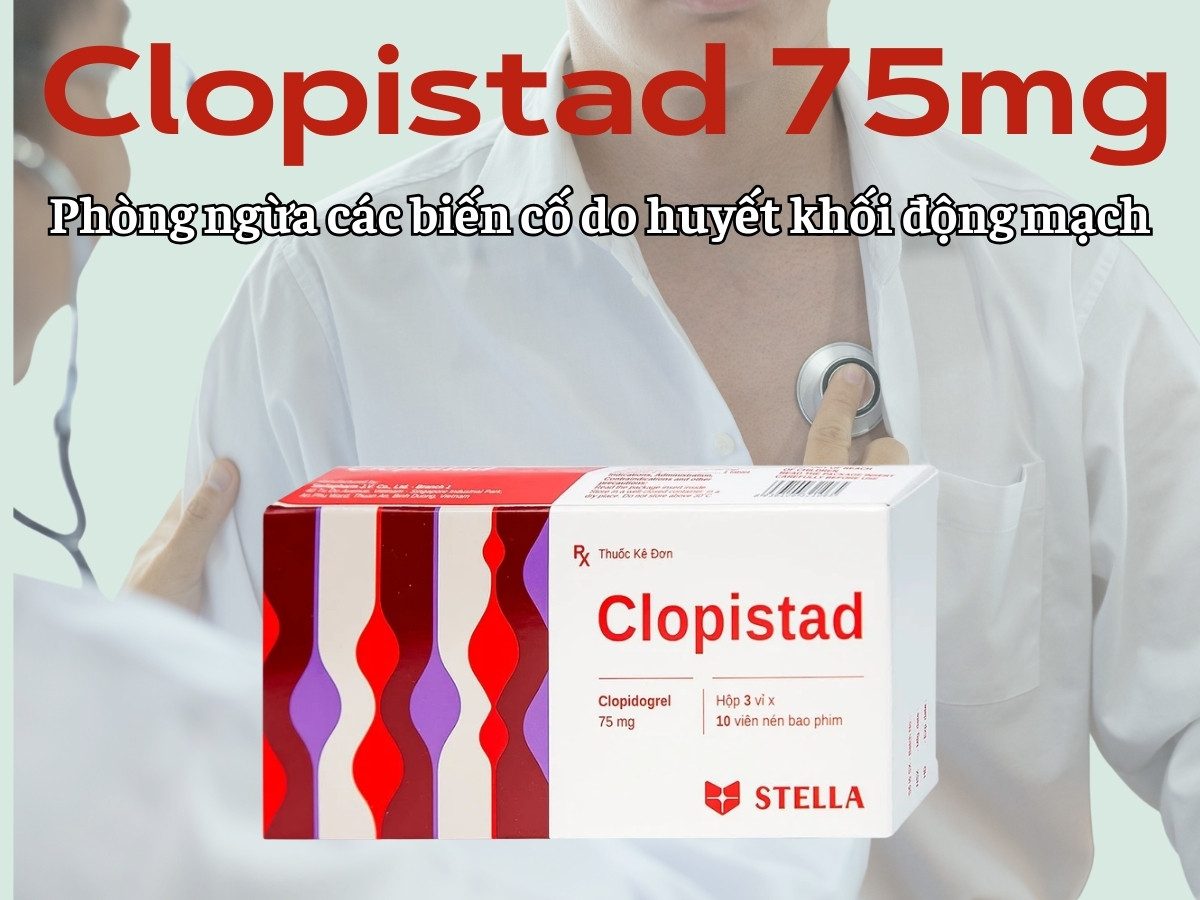Clopistad 75mg 10 Clopistad 75mg phòng ngừa các biến cố do huyết khối động mạch