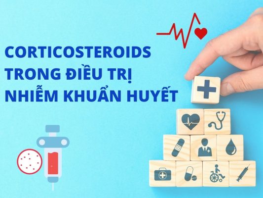 Corticosteroids trong điều trị nhiễm khuẩn huyết