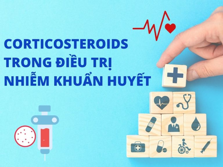 Corticosteroids trong điều trị nhiễm khuẩn huyết