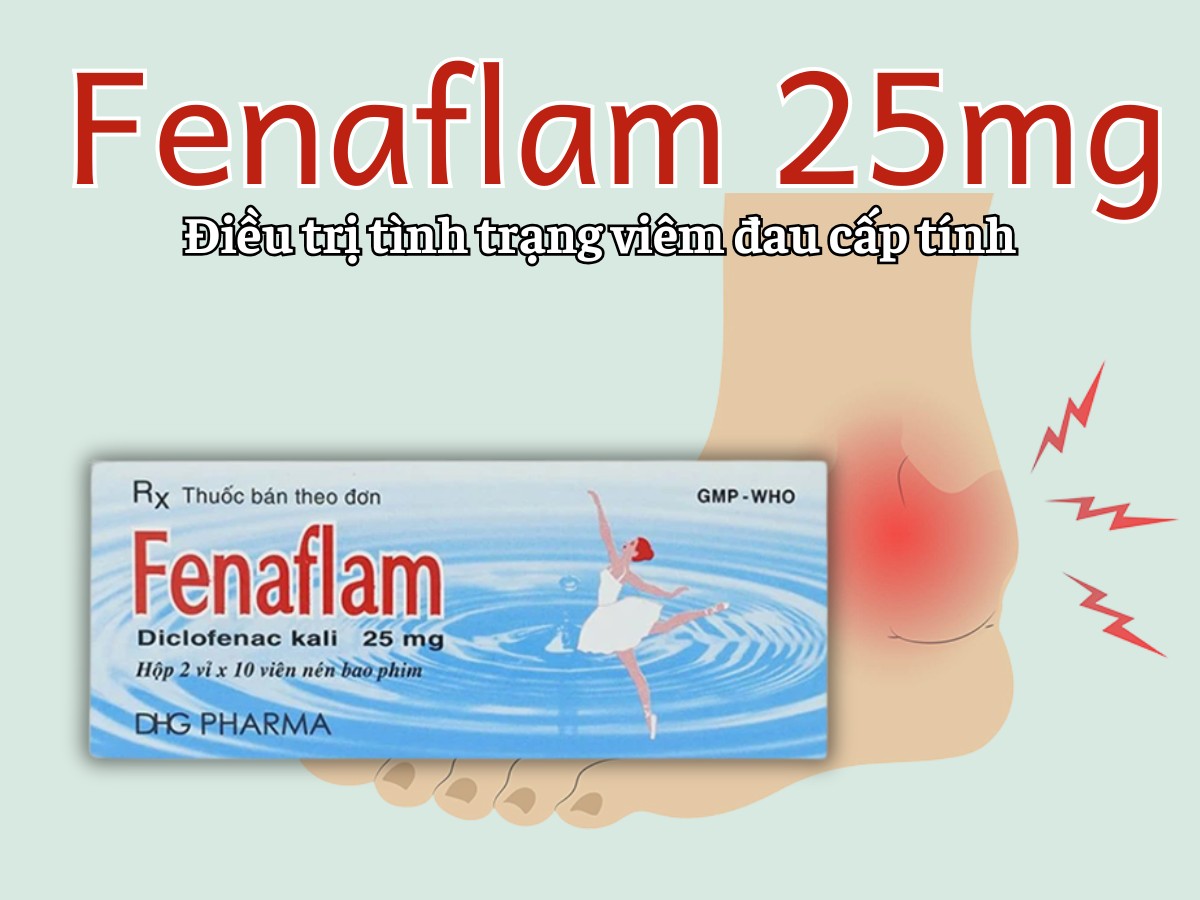 Fenaflam 25mg điều trị tình trạng viêm đau cấp tính
