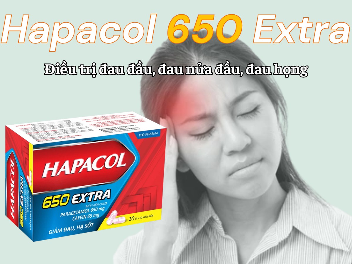 Hapacol 650 Extra điều trị đau đầu, đau nửa đầu, đau họng