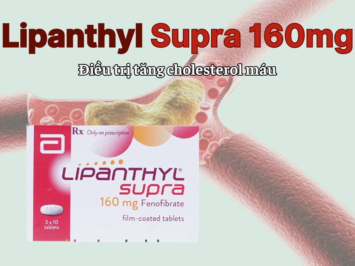 Lipanthyl Supra 160mg điều trị cholesterol máu