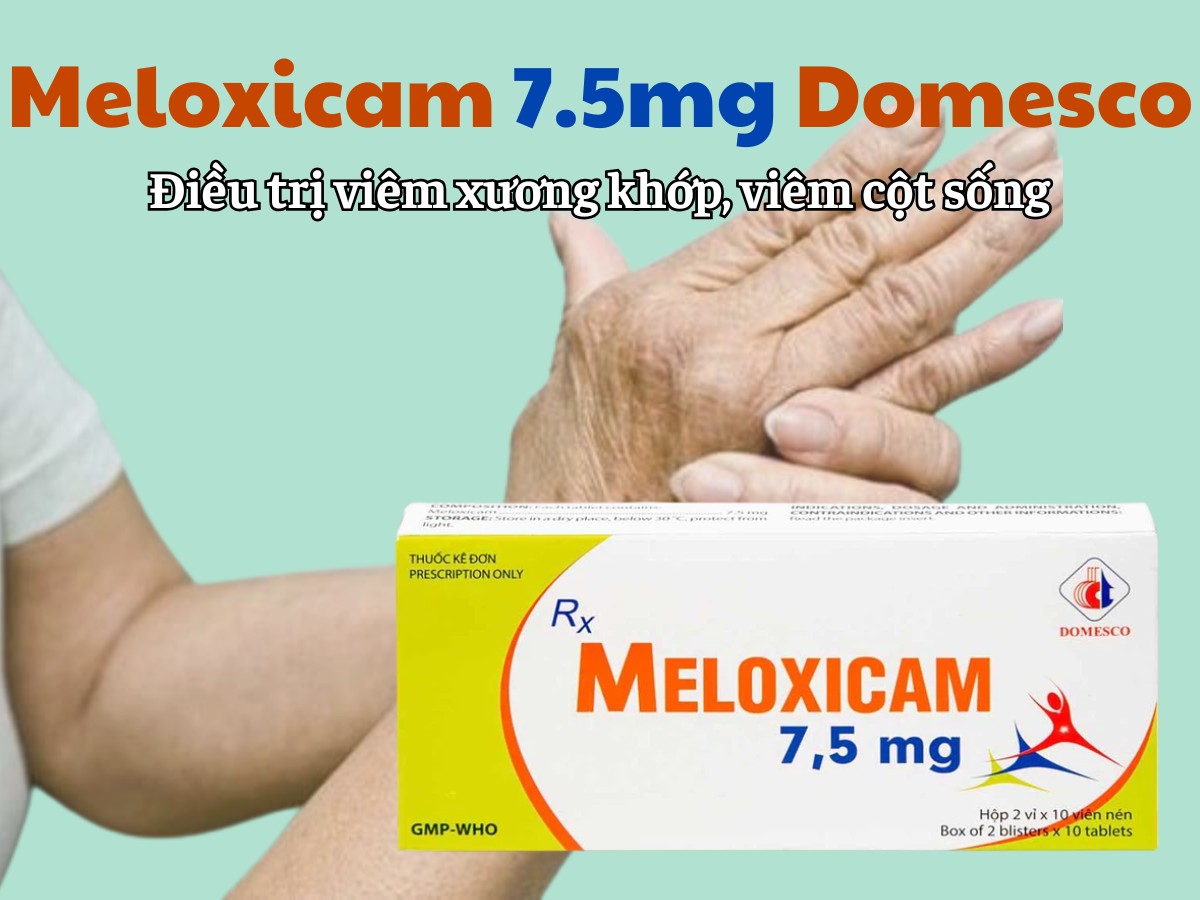 Meloxicam 7.5mg Domesco điều trị viêm xương khớp, viêm cột sống