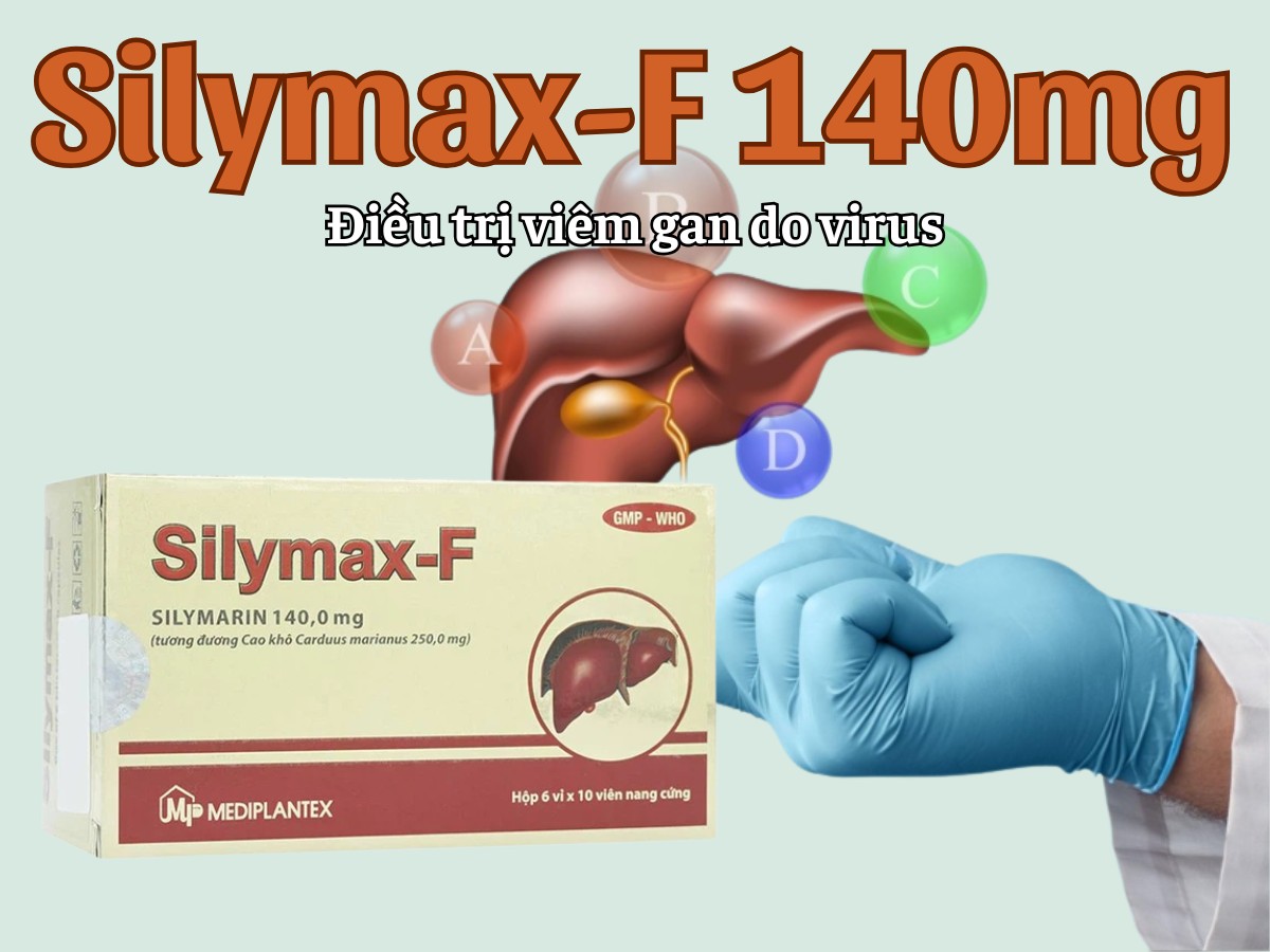 Silymax-F 140mg 9 Silymax-F 140mg điều trị viêm gan do virus