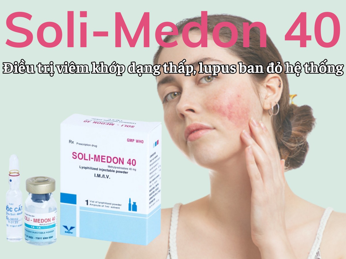 Soli-Medon 40 8 Soli-Medon 40 điều trị viêm khớp dạng thấp, lupus ban đỏ hệ thống