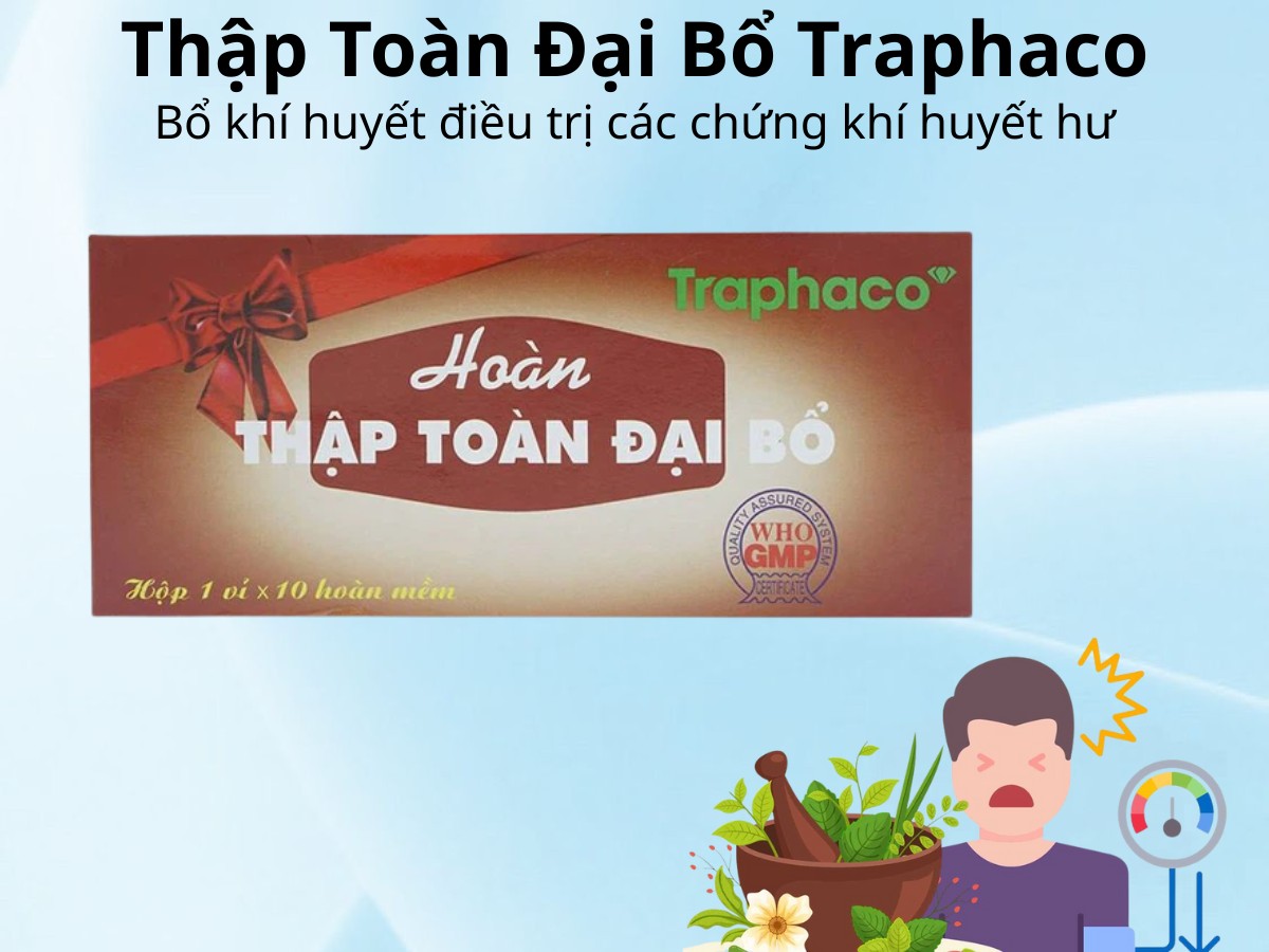 Thập Toàn Đại Bổ Traphaco bổ khí huyết điều trị các chứng khí huyết hư