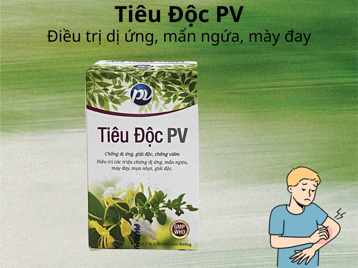 Tiêu Độc PV 6 Tiêu độc PV điều trị dị ứng, mẩn ngứa, mày đay