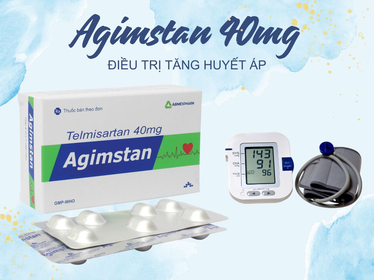 Thuốc Agimstan 40mg – Thuốc kê đơn điều trị cao huyết áp