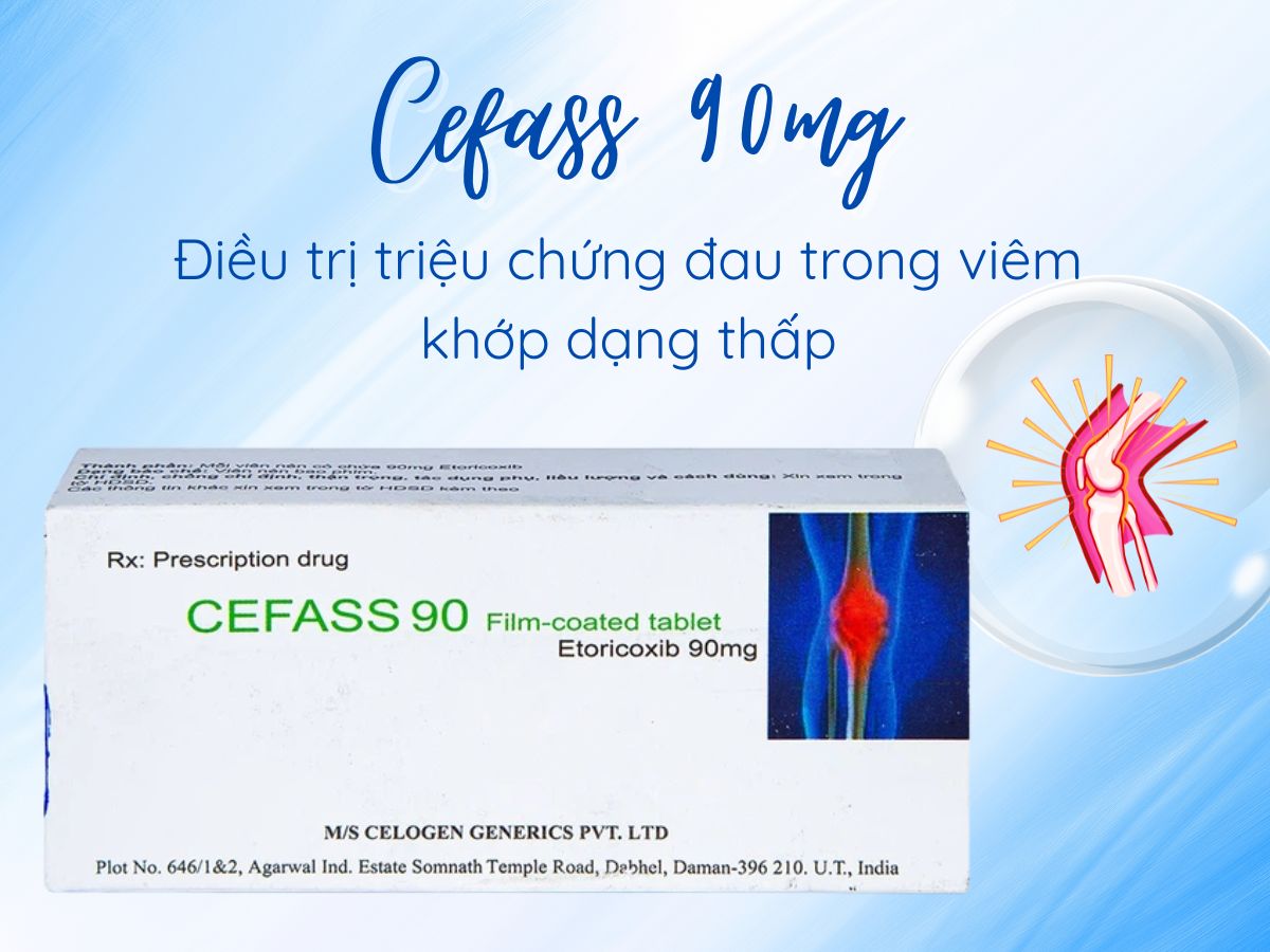 Cefass 90mg 8 Thuốc Cefass 90mg giảm đau và viêm trong viêm cột sống dính khớp