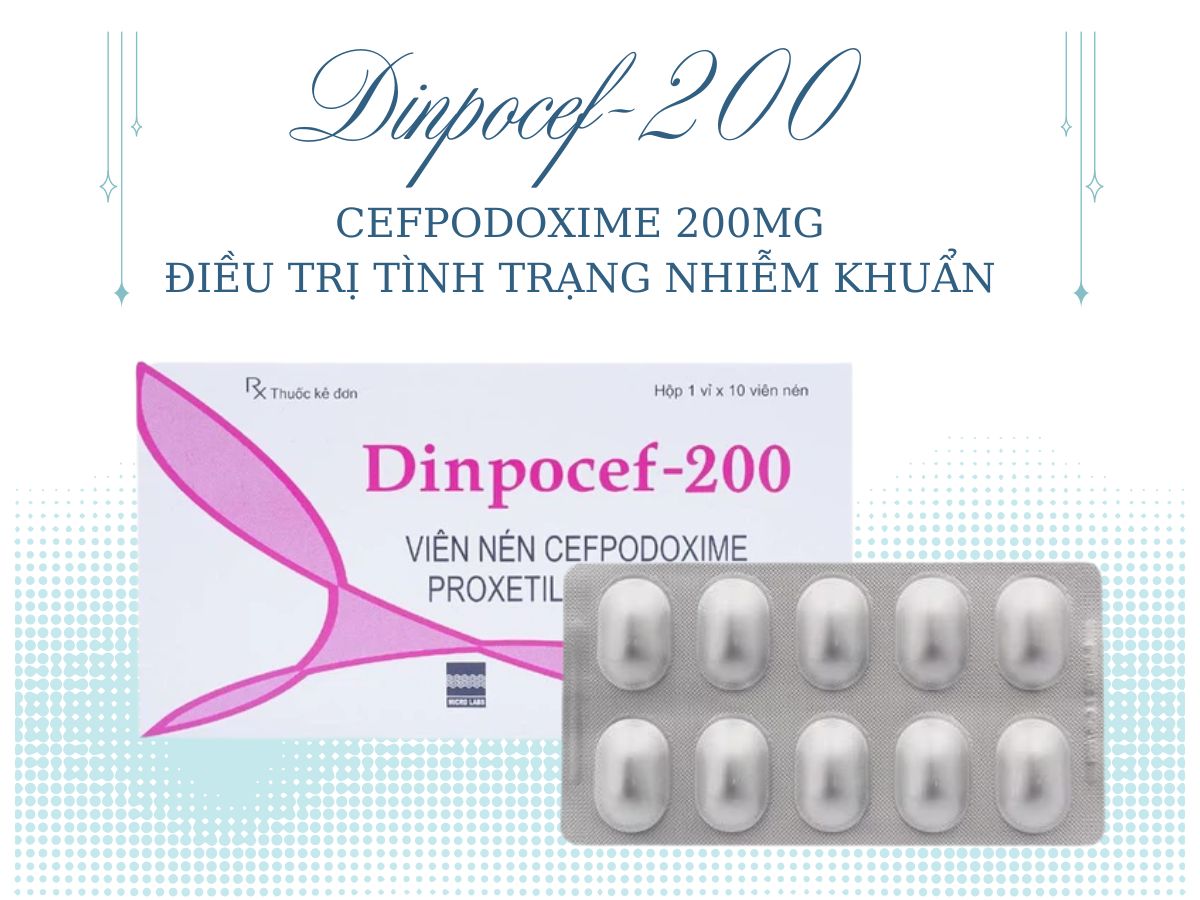 Dinpocef-200 11 Thuốc Dinpocef-200 điều trị nhiễm trùng da và cấu trúc da