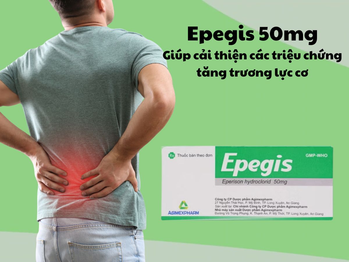 Thuốc Epegis 50mg giúp giảm co cứng cơ trong viêm quanh khớp vai