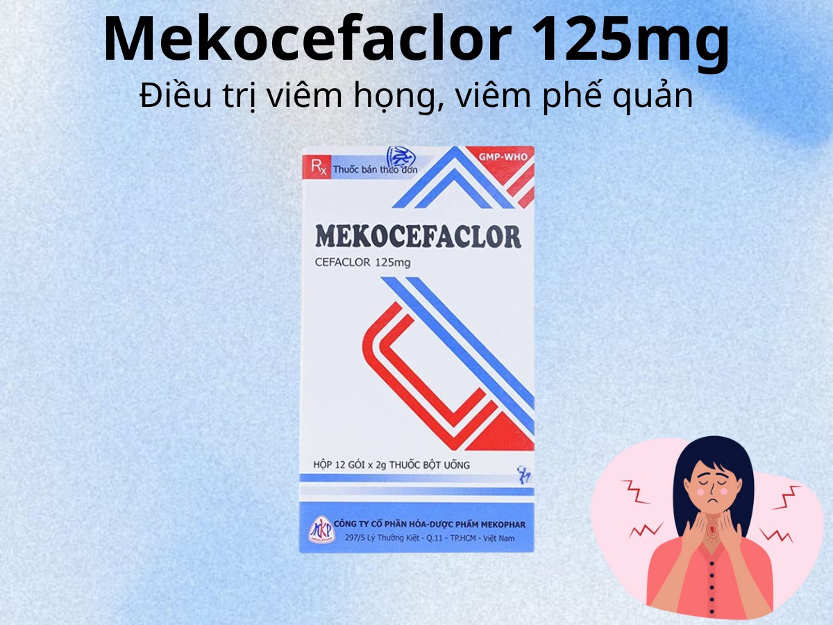 Mekocefaclor 125mg điều trị viêm họng, viêm phế quản