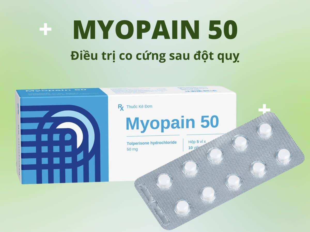 Myopain 50 giảm co cứng sau đột quỵ ở người trưởng thành