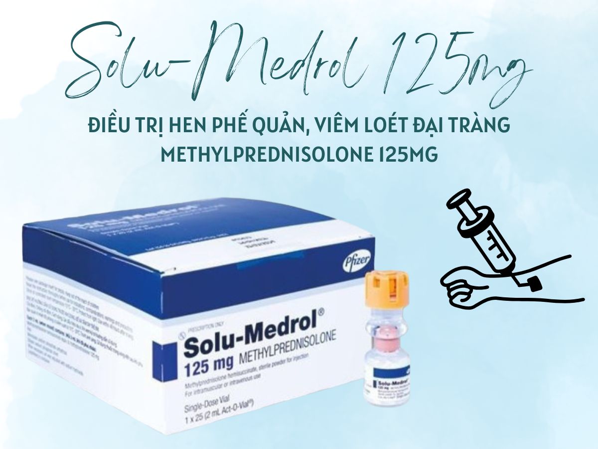 Solu-Medrol 125mg điều trị hen phế quản, viêm loét đại tràng