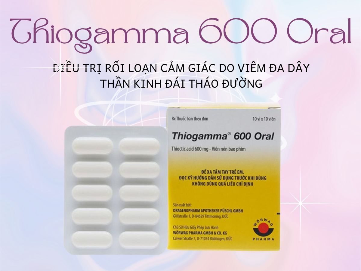 Thuốc Thiogamma 600 Oral cải thiện tình trạng rối loạn cảm giác