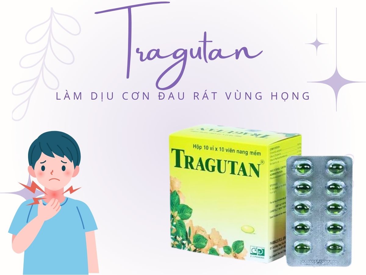 Tragutan (Viên nang mềm) 11 Thuốc Tragutan hỗ trợ làm dịu cơn đau họng, giảm dị ứng hầu họng