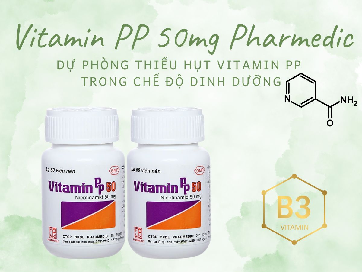 Vitamin PP 50mg Pharmedic 7 Thuốc Vitamin PP 50mg Pharmedic điều trị tình trạng bệnh pellagra