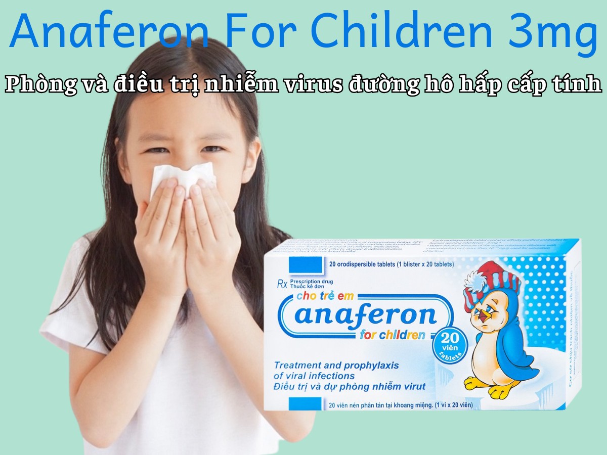 Anaferon For Children 3mg 12 Anaferon For Children 3mg phòng và điều trị nhiễm virus đường hô hấp cấp tính