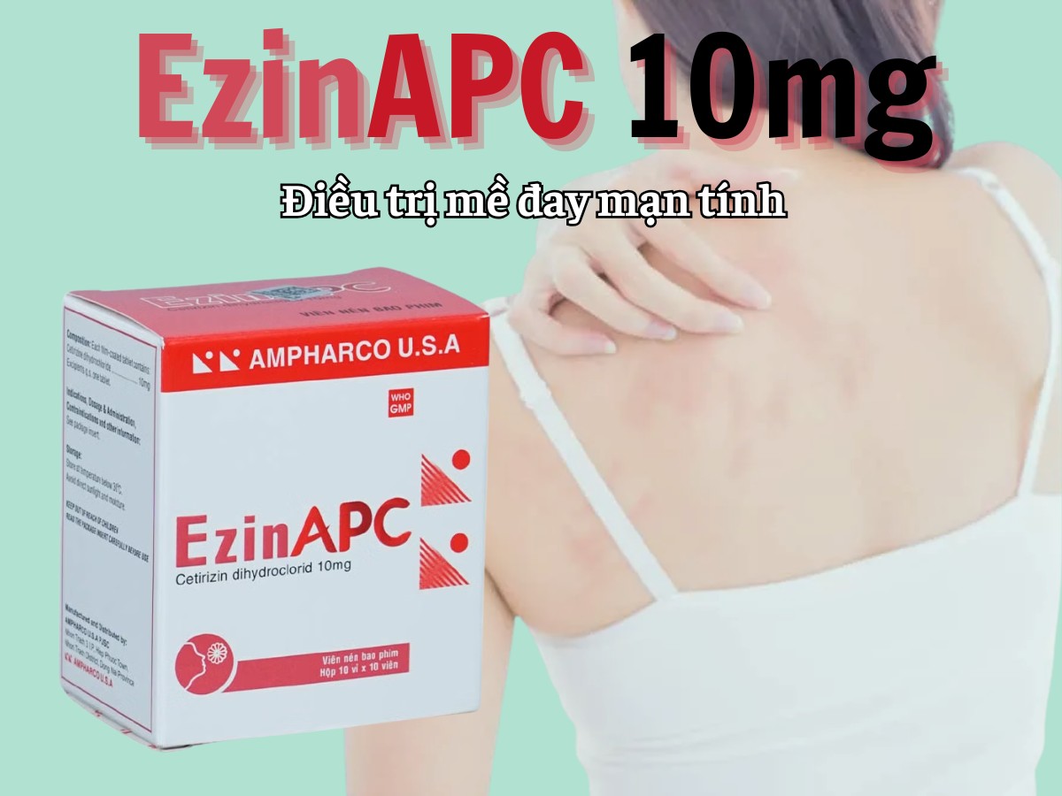 EzinAPC 10mg điều trị mề đay mạn tính