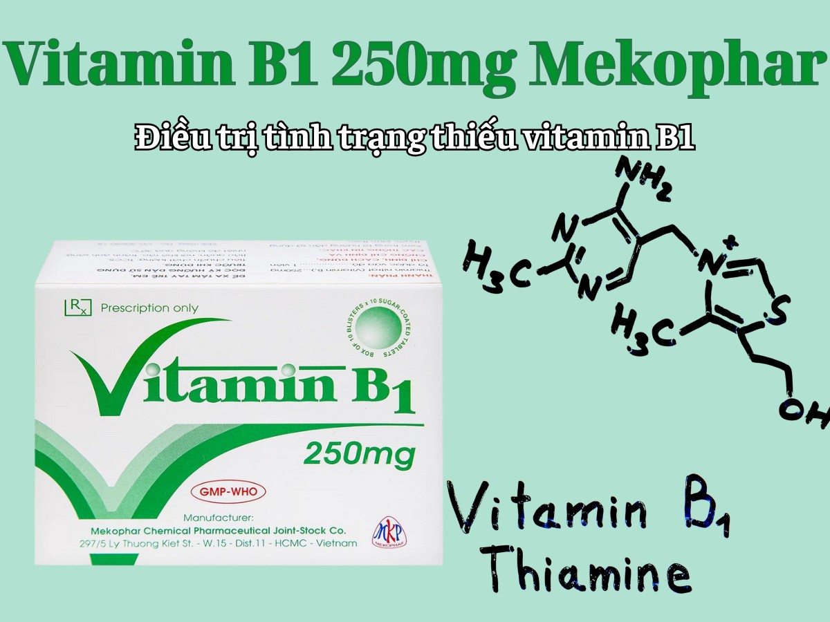 Vitamin B1 250mg Mekophar điều trị tình trạng thiếu Vitamin B1