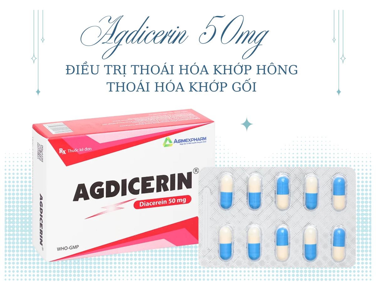 Agdicerin 50mg 9 Thuốc Agdicerin 50mg điều trị triệu chứng thoái hóa khớp hông, khớp gối