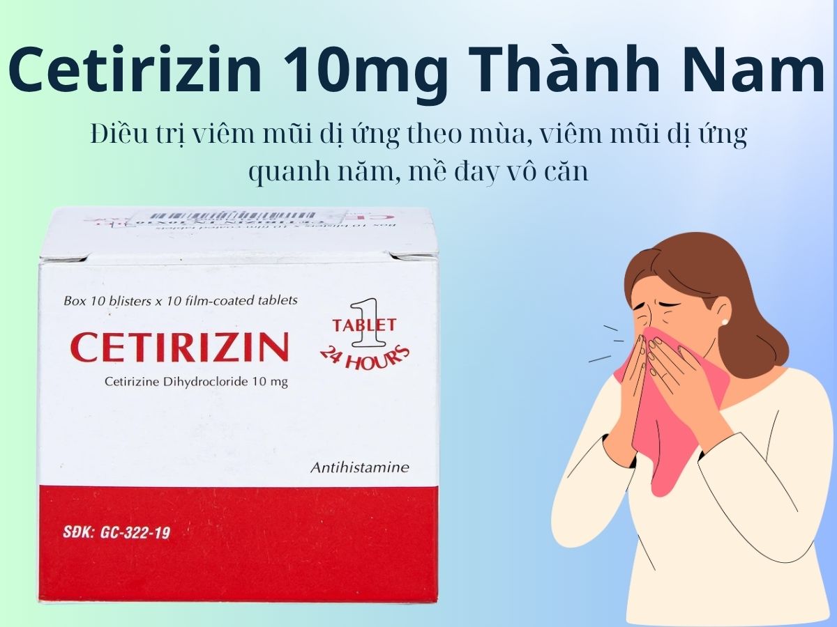 Thuốc Cetirizin 10mg Thành Nam điều trị viêm mũi dị ứng theo mùa