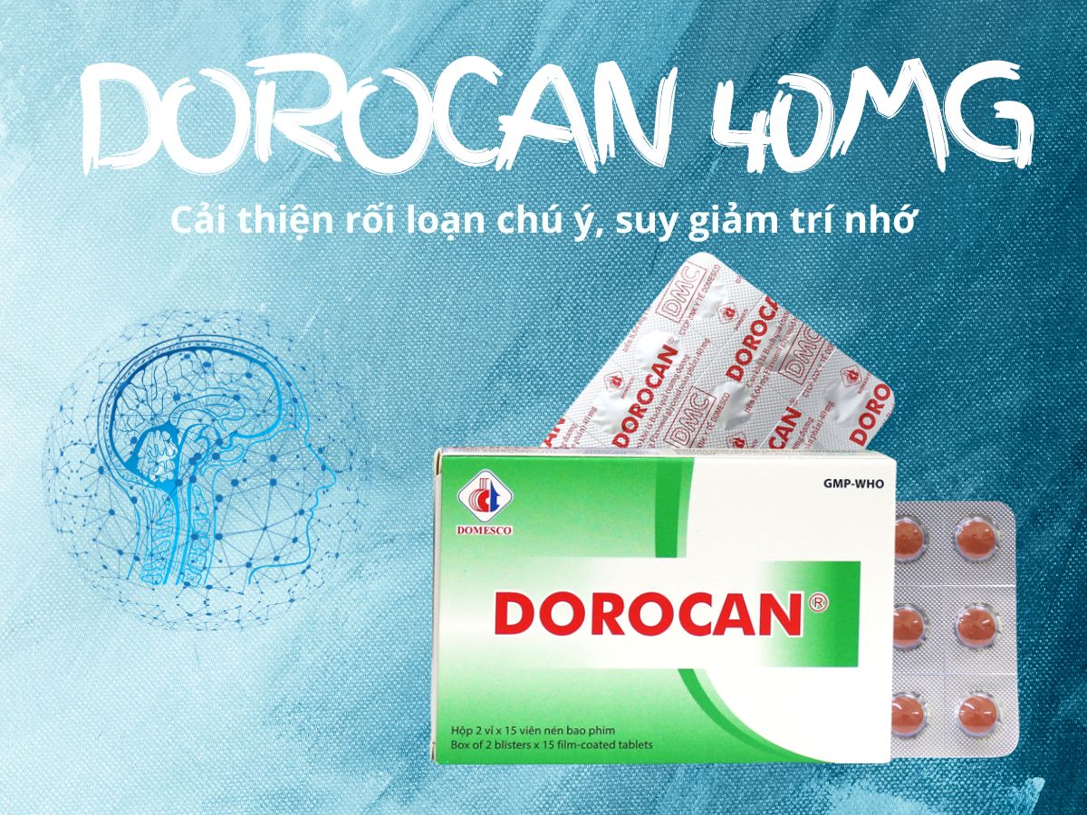 Thuốc Dorocan 40mg cải thiện rối loạn chú ý, suy giảm trí nhớ