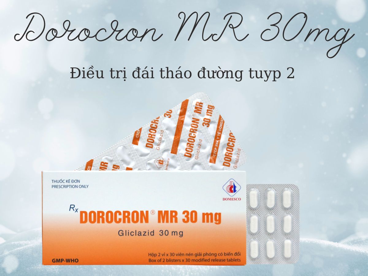 Dorocron MR 30mg 13 Dorocron MR 30mg điều trị đái tháo đường tuyp 2
