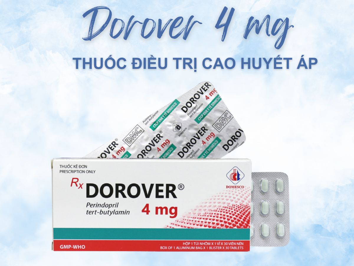 Thuốc Dorover 4 mg giảm nguy cơ tai biến tim mạch, điều trị suy tim