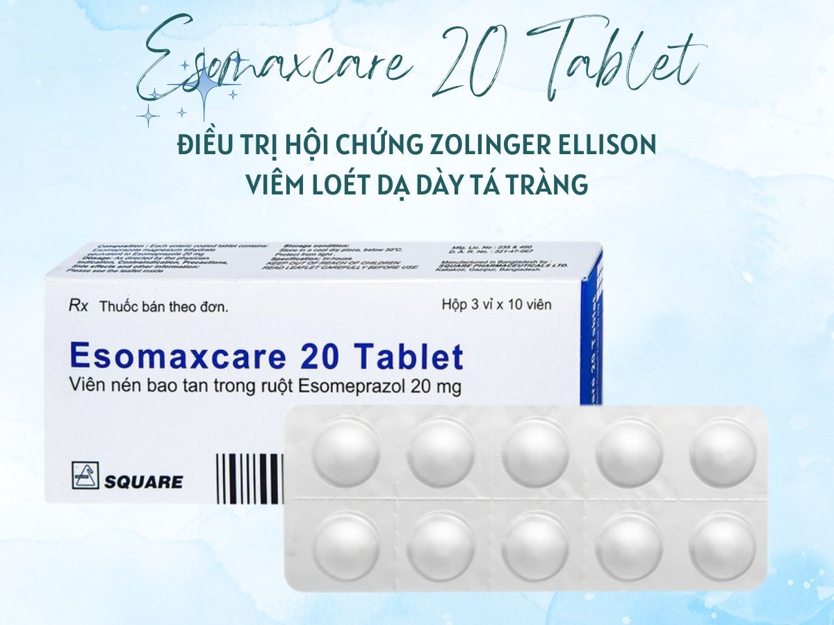Thuốc Esomaxcare 20 Tablet điều trị viêm loét dạ dày tá tràng lành tính