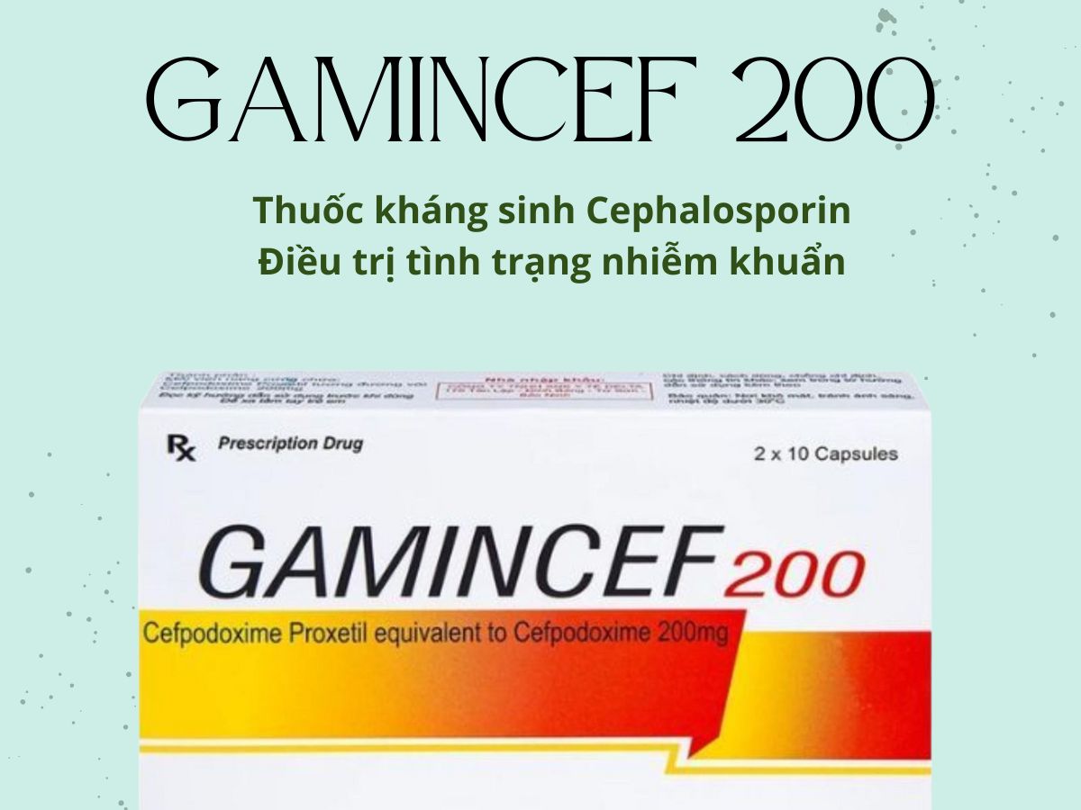 Thuốc Gamincef 200 điều trị nhiễm khuẩn
