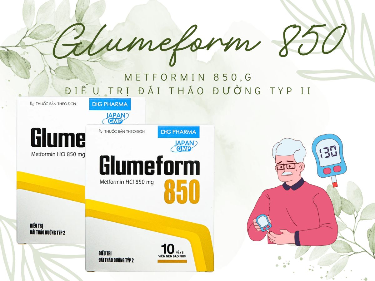 Glumeform 850 13 Thuốc Glumeform 850 điều trị đái tháo đường không phụ thuộc insulin