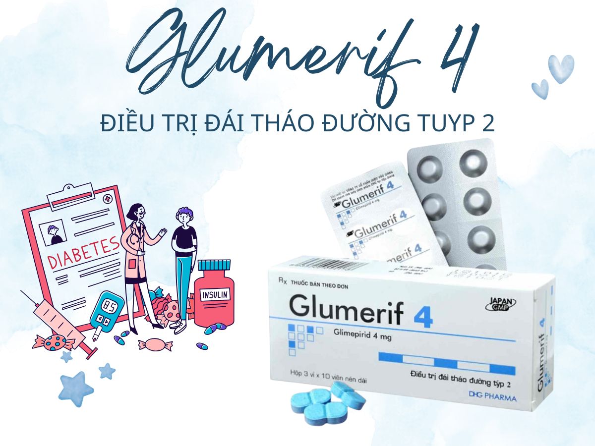 Thuốc Glumerif 4 điều trị đái tháo đường tuyp 2 ở người lớn