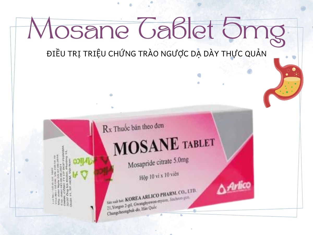 Thuốc Mosane Tablet 5mg điều trị trào ngược dạ dày thực quản, ợ nóng