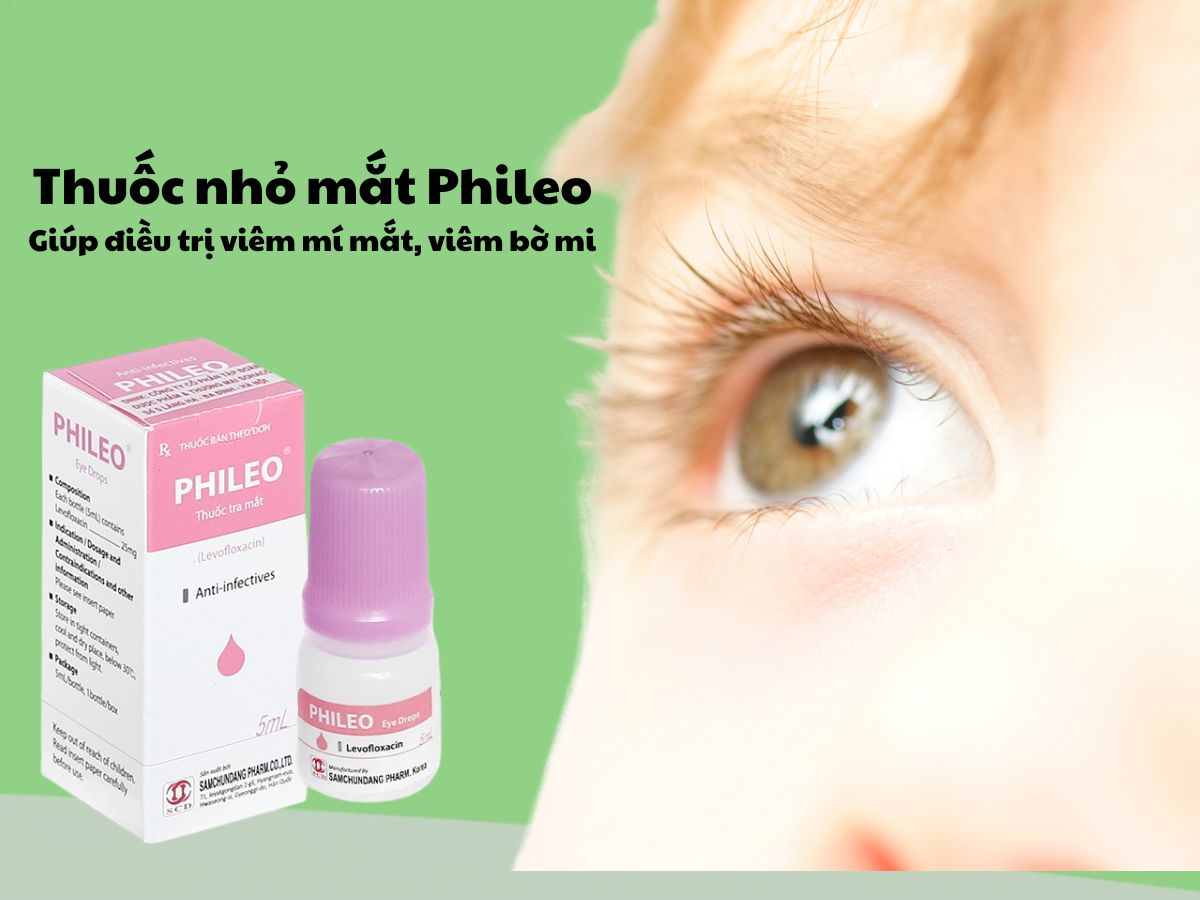 Thuốc nhỏ mắt Phile 10 Thuốc nhỏ mắt Phileo điều trị viêm mi mắt, viêm bờ mi, viêm tuyến lệ