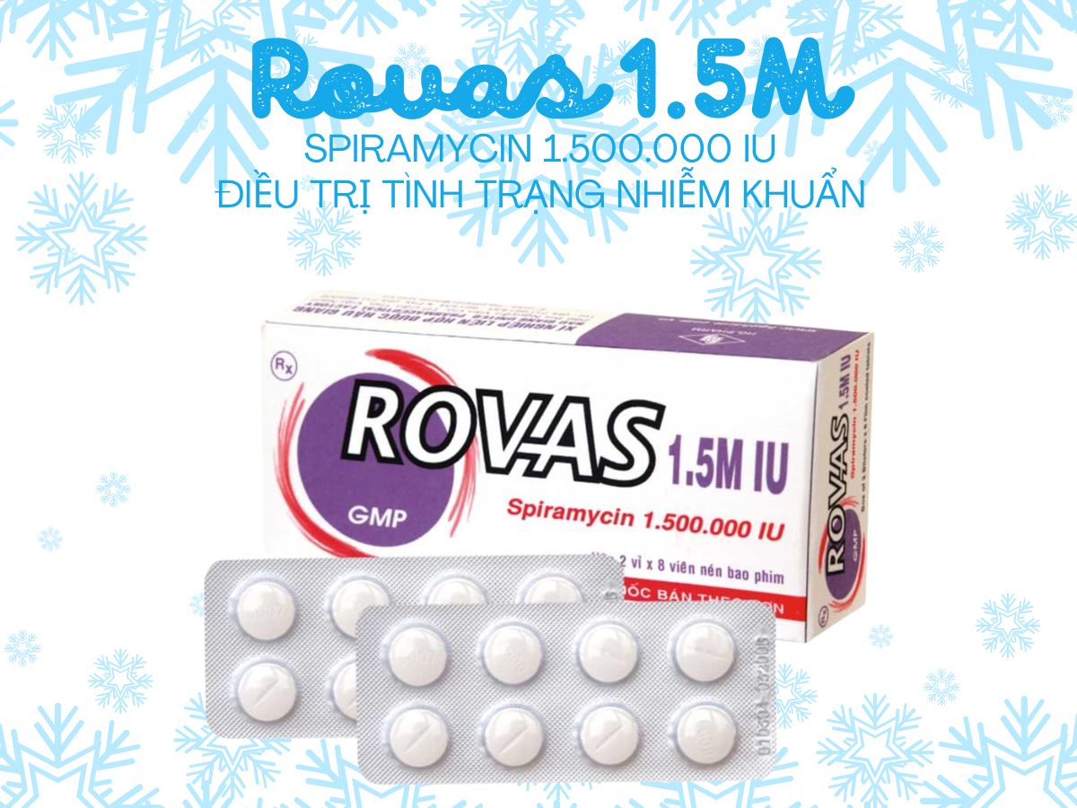 Rovas 1.5M 9 Thuốc Rovas 1.5M điều trị nhiễm khuẩn đường hô hấp, nhiễm khuẩn da