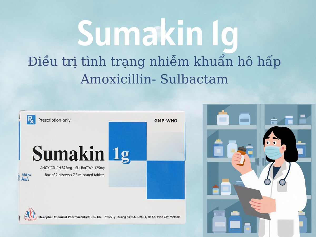 Thuốc Sumakin 1g điều trị nhiễm khuẩn ổ bụng, nhiễm khuẩn phụ khoa