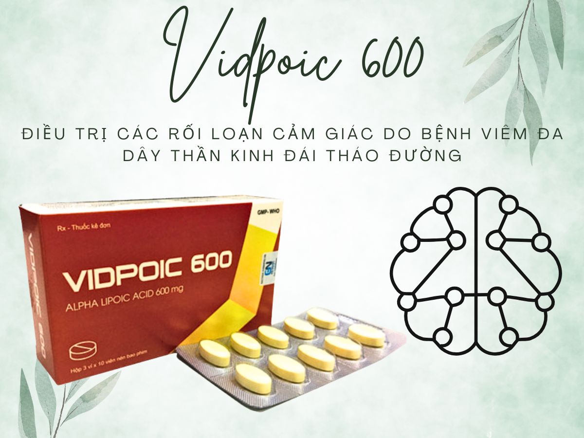 Thuốc Vidpoic 600 – Điều trị rối loạn cảm xúc do viêm đa dây thần kinh đái tháo đường
