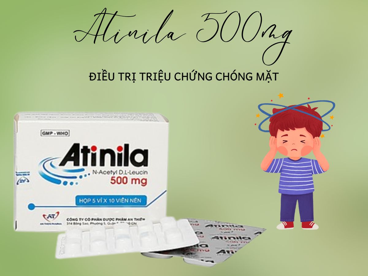 Atinila 500mg 8 Thuốc Atinila 500mg điều trị triệu chứng chóng mặt ở người lớn