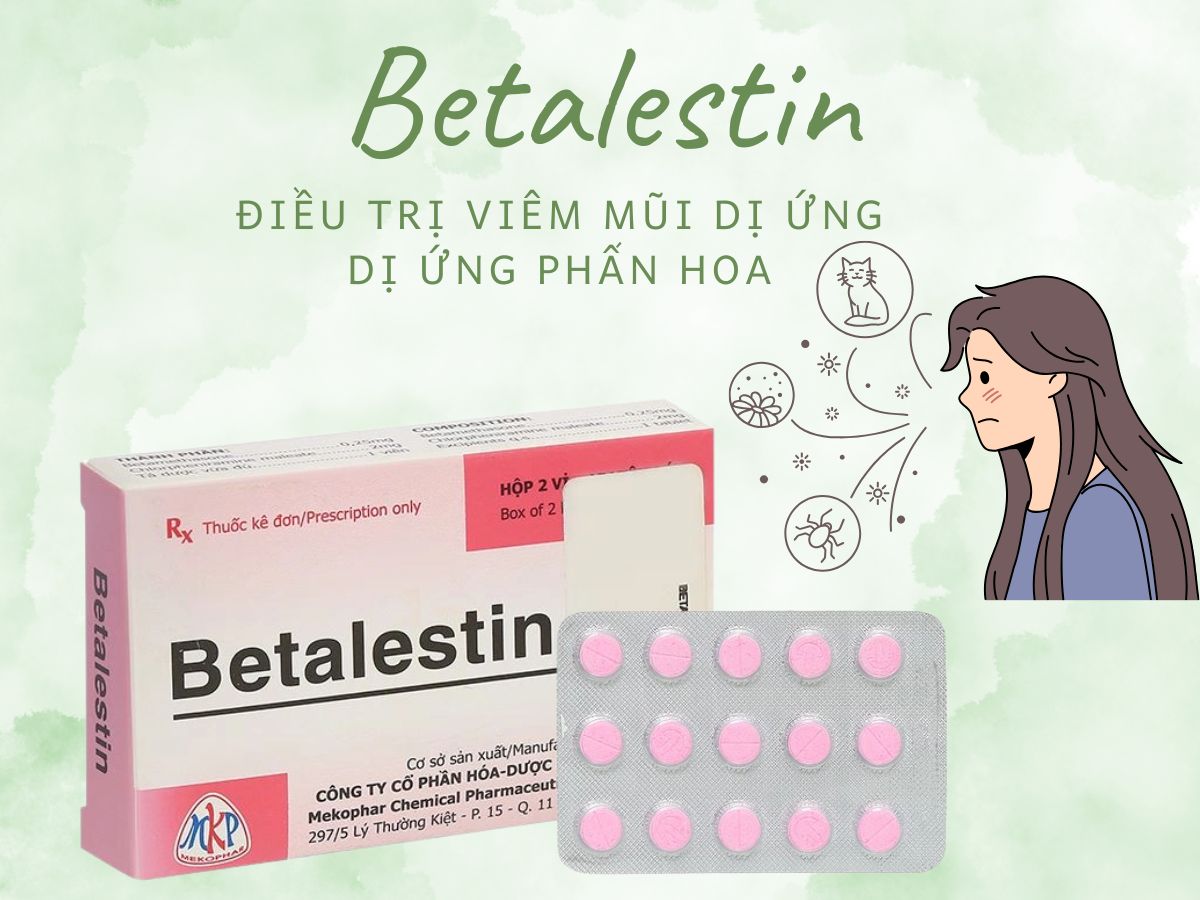 Betalestin 10 Thuốc Betalestin điều trị triệu chứng viêm mũi dị ứng